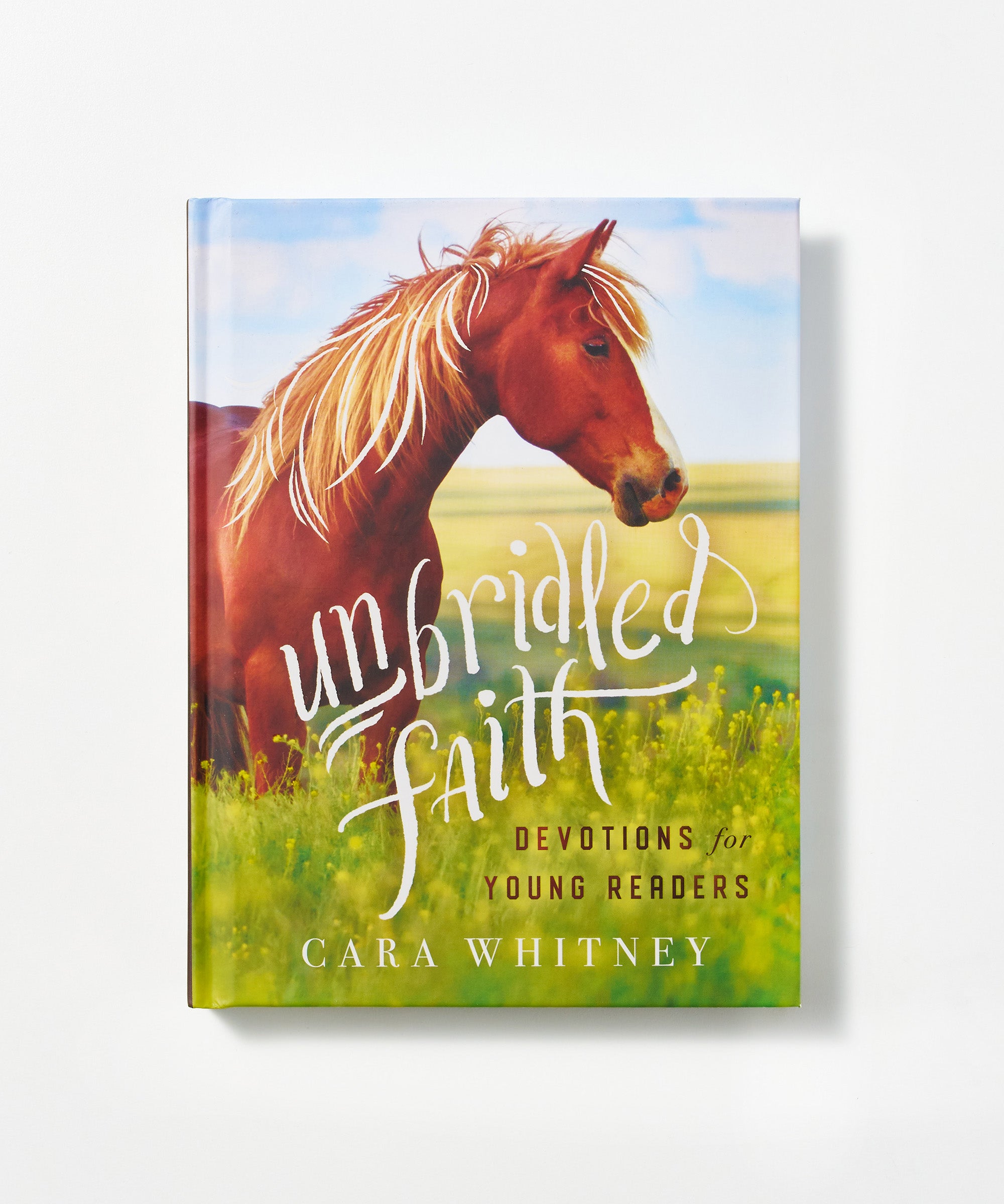 Unbridled Faith Devotions For Young Readers